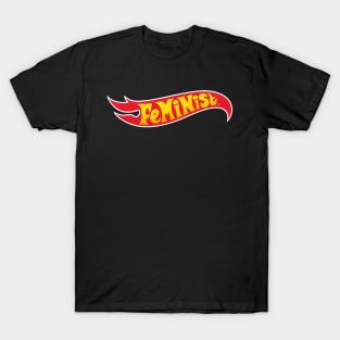 hot wheels feminist T-Shirt